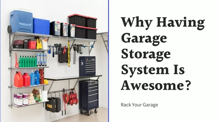 why having garage storage system is awesome