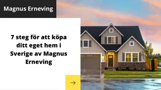 7 steg för att köpa ditt eget hem i Sverige av Magnus Erneving