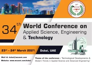 34th World Conference on Applied Science, Engineering and Technology (WCASET 2021)
