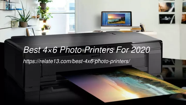 best 4 6 photo printers for 2020 https relate13
