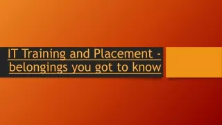 it training and placement belongings you got to know
