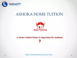 Home Tuition in Patna7485040777Ashoka Home Tuition