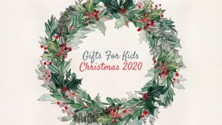 Top 7 Gifts For Kids On Christmas 2020