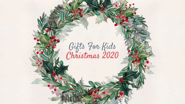 gifts for kids christmas 2020