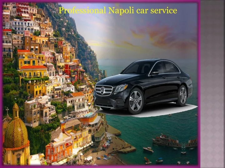 professional napoli car service
