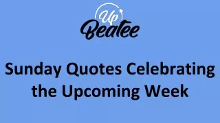 Sunday Quotes Celebrating the Upcoming Week