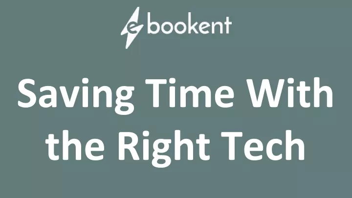 saving time with the right tech