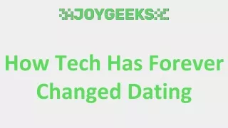 How Tech Has Forever Changed Dating