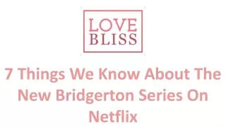 7 Things We Know About The New Bridgerton Series On Netflix