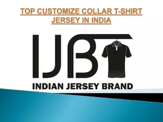 TOP CUSTOMIZE COLLAR T-SHIRT JERSEY IN INDIA