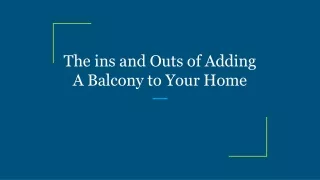 the ins and outs of adding a balcony to your home