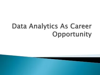 Data Analytics As Career Opportunity