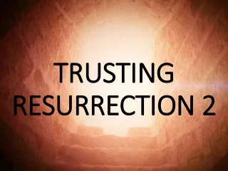 Trusting Resurrection 2