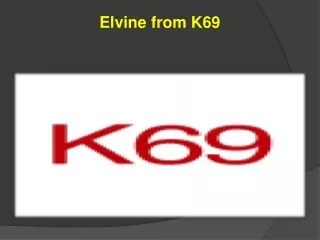 Elvine from K69