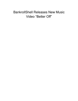 BankrollShell Releases New Music Video "Better Off"