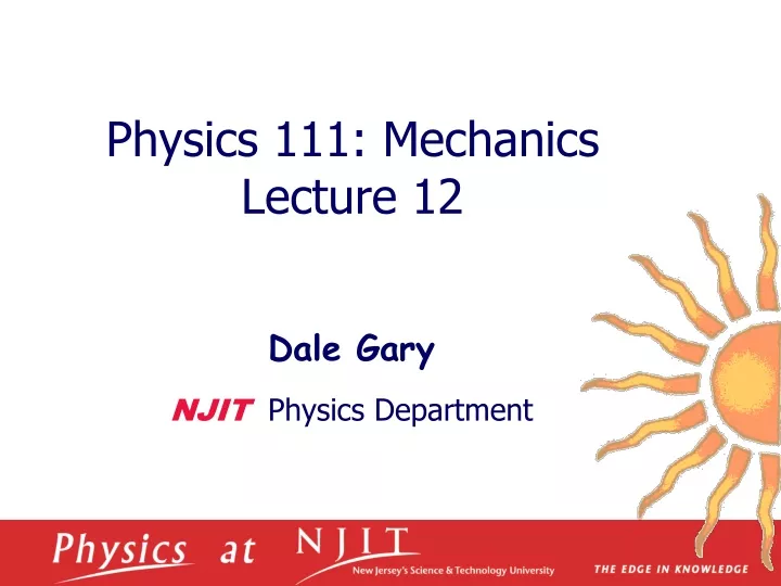 physics 1 11 mechanics lecture 12