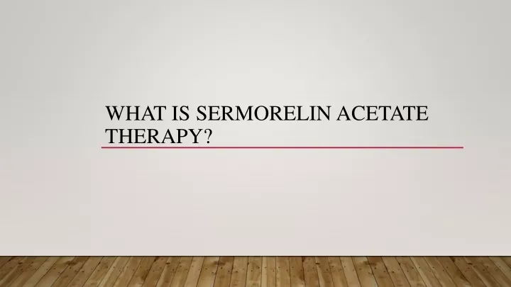 what is sermorelin acetate therapy