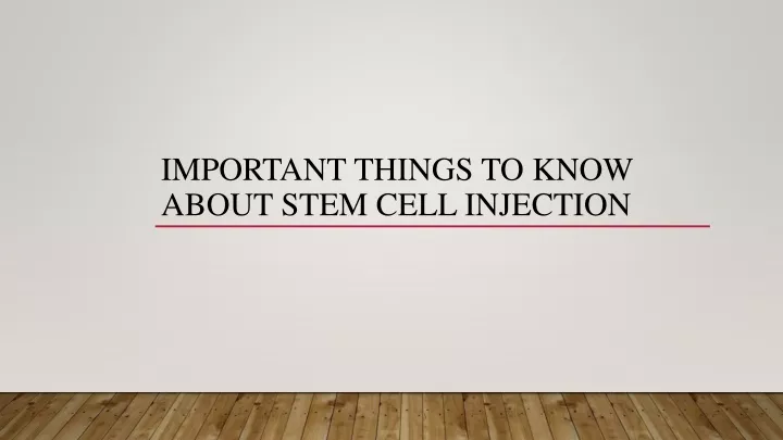 important things to know about stem cell injection