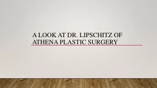 A Look at Dr. Lipschitz of Athena Plastic Surgery