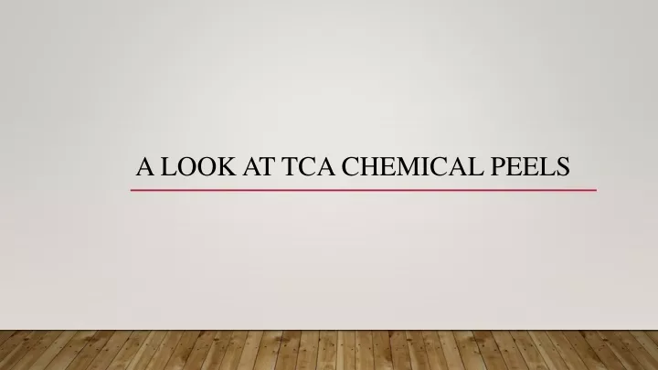 a look at tca chemical peels