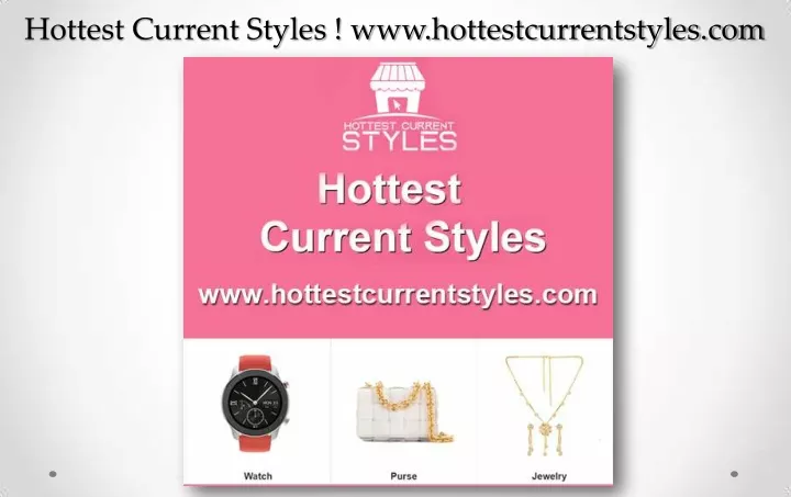 hottest current styles www hottestcurrentstyles