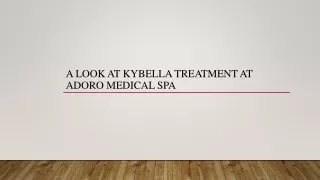 A Look at Kybella Treatment at Adoro Medical Spa
