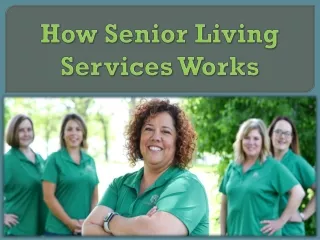 How Senior Living Services Works