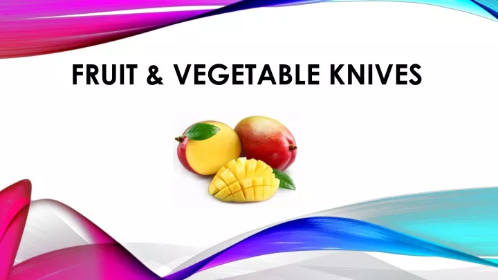 fruit vegetable knives