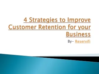 4 Strategies to Improve Customer Retention for your Business