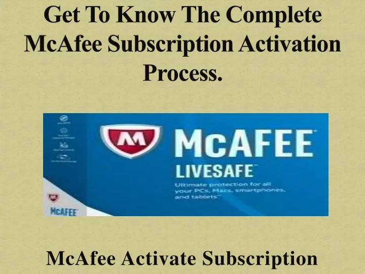get to know the complete mcafee subscription activation process