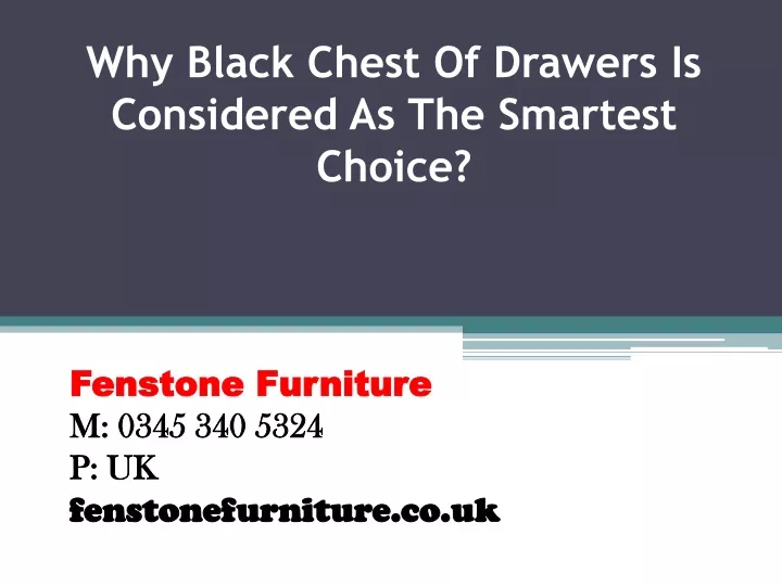 why black chest of drawers is considered as the smartest choice