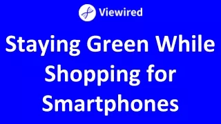 Staying Green While Shopping for Smartphones