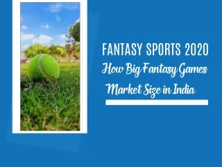 How Big Fantasy Games Market Size in India: Fantasy Sports