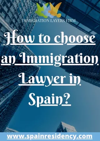 How to choose an Immigration Lawyer in Spain?