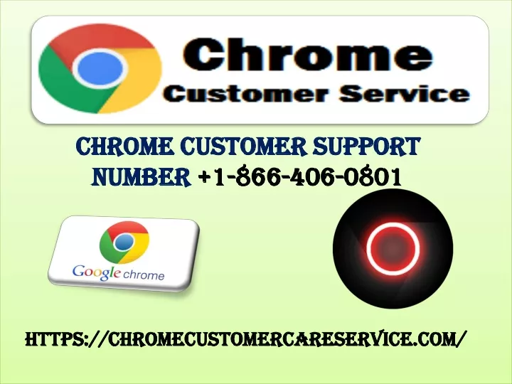 chrome customer support number 1 866 406 0801