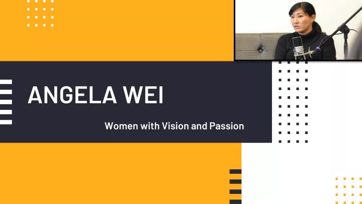 angela wei women with v ision and p assion