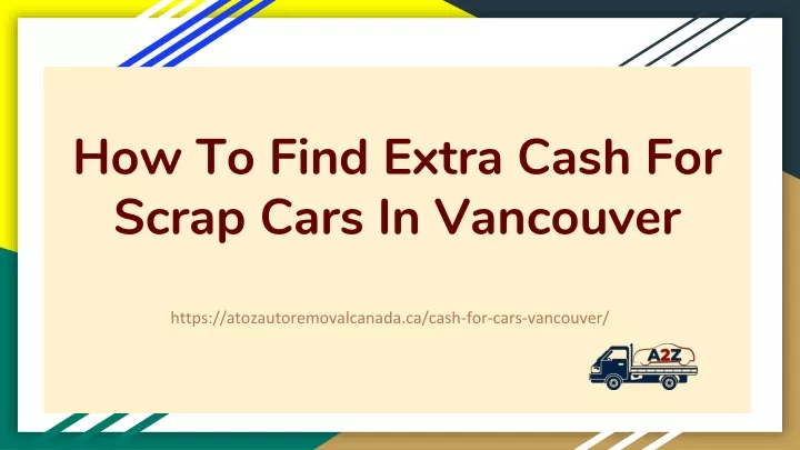 how to find extra cash for scrap cars in vancouver