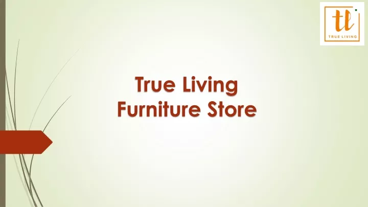 true living furniture store