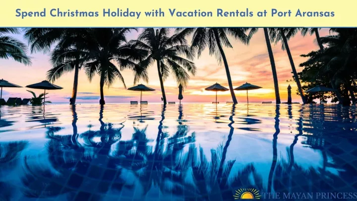 spend christmas holiday with vacation rentals