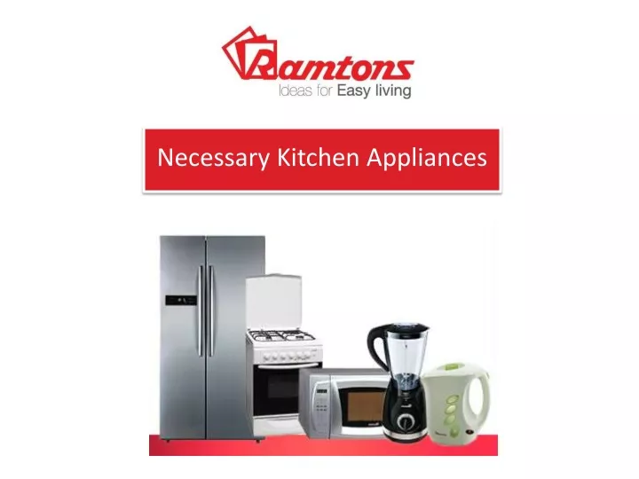 necessary kitchen appliances