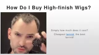 How Do I Buy High-finish Wigs