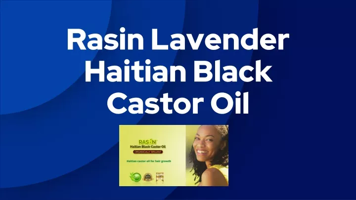 rasin lavender haitian black castor oil