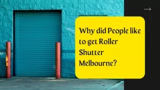 why did people like to get roller shutter