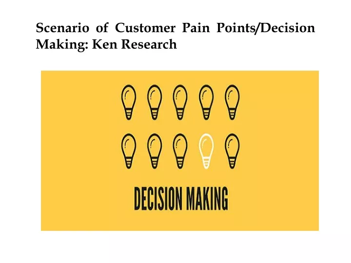 scenario of customer pain points decision making