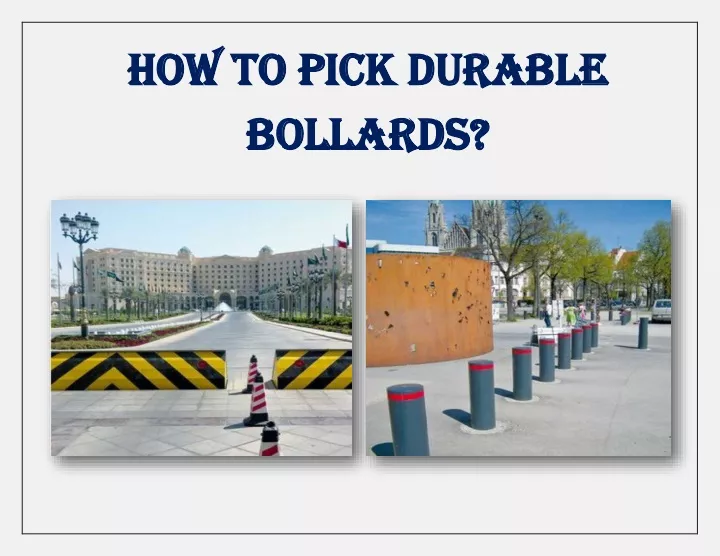 how to pick durable how to pick durable bollards