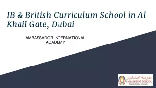 IB & British Curriculum School in Al Khail Gate, Dubai