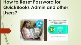 How to Reset Password for QuickBooks Admin and other Users? | 1-855-228-6818