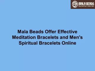 Mala Beads Offer Effective Meditation Bracelets and Men's Spiritual Bracelets Online