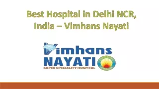 Best Hospital in Delhi NCR, India – Vimhans Nayati