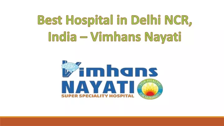 best hospital in delhi ncr india vimhans nayati